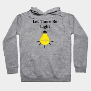 Let there be light Hoodie